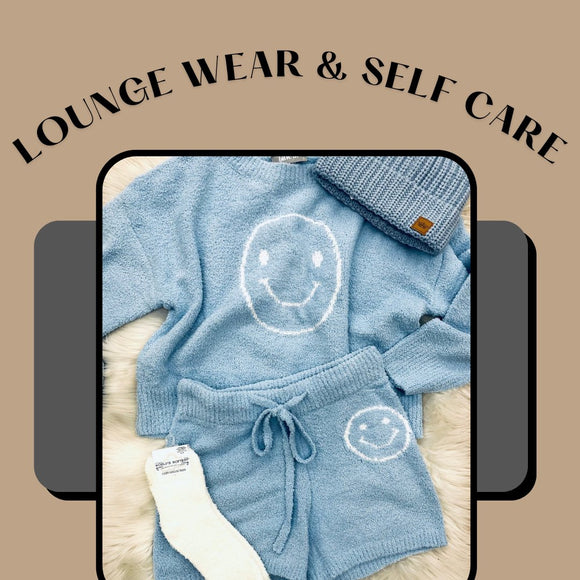 Lounge Wear & Self Care